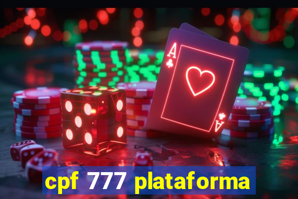 cpf 777 plataforma